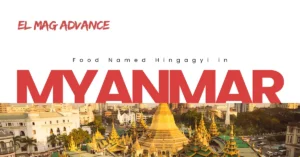 food named hingagyi in myanmar