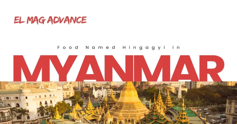 food named hingagyi in myanmar