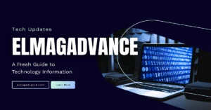 Tech updates elmagadvance